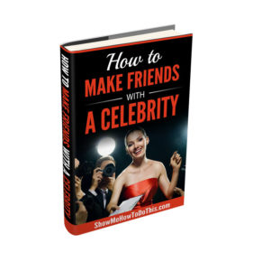 how to make friends with celebrity
